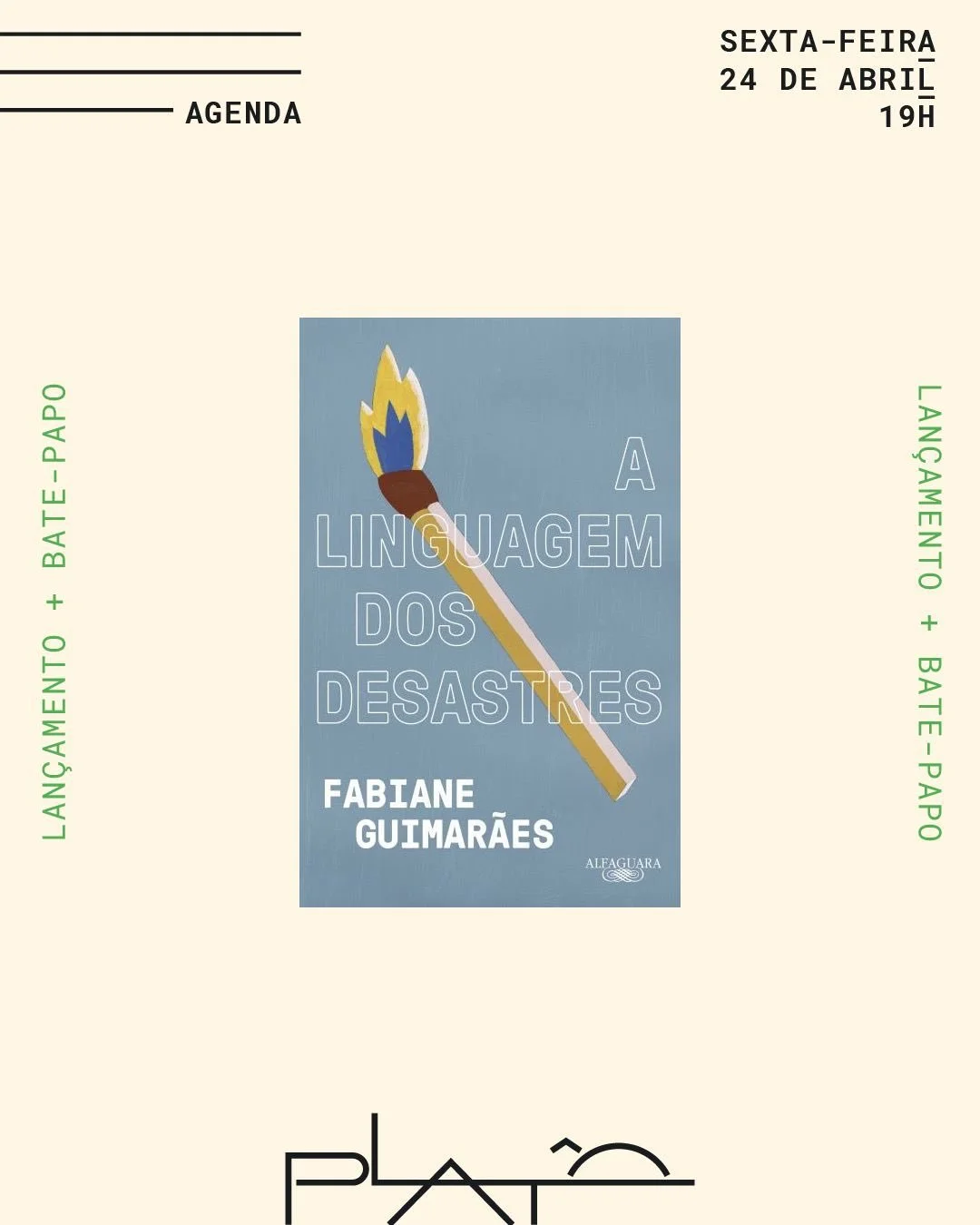 No dia 24 de abril, &agrave;s 19h, a Plat&ocirc; recebe Fabiane Guimar&atilde;es para o lan&ccedil;amento de _A linguagem dos desastres_ e bate-papo com Fernanda Dias.

A linguagem dos desastres, de Fabiane Guimar&atilde;es

Em uma Bras&iacute;lia at