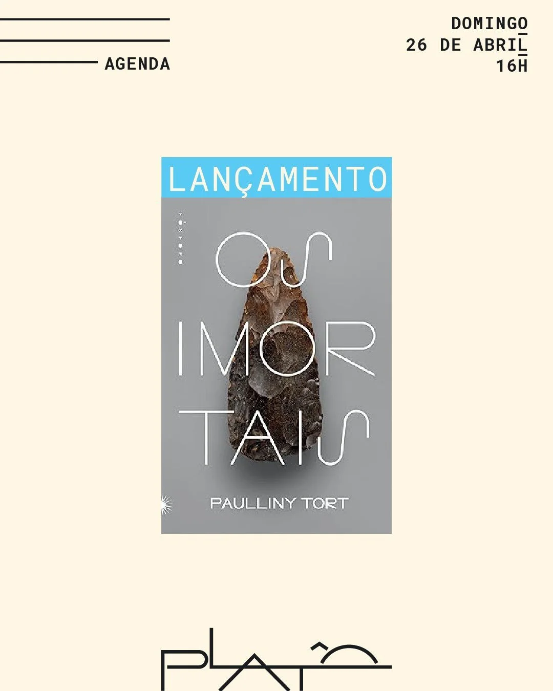No dia 26 de abril, &agrave;s 16h, a Plat&ocirc; recebe Paulliny Tort para o lan&ccedil;amento de Os imortais.
J&aacute; anota na agenda porque est&aacute; imperd&iacute;vel! Teremos Bate-papo com Ana Rusche e a participa&ccedil;&atilde;o da primat&o