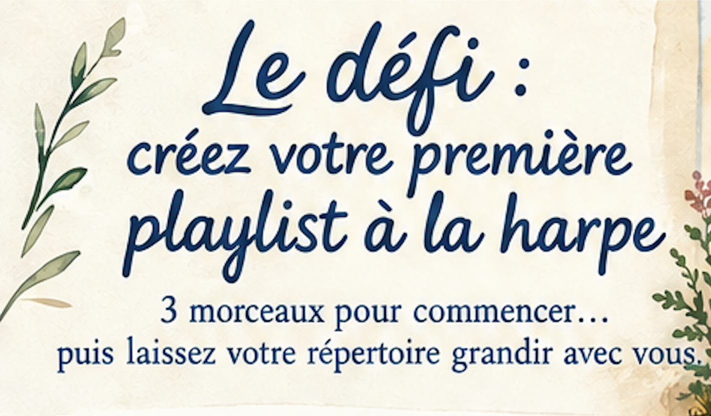 De morceau en morceau : votre première playlist à la harpe