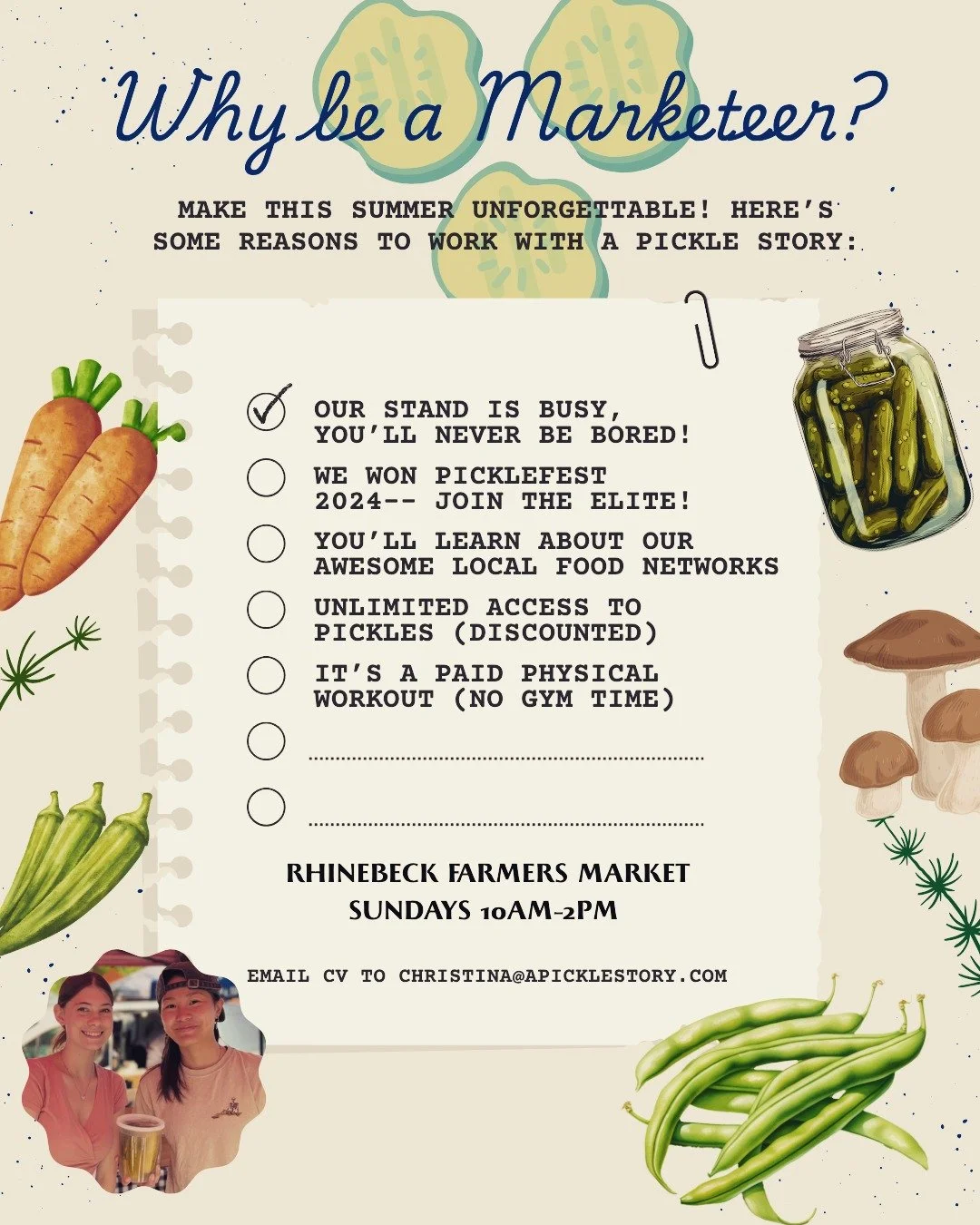 Ummmm, why not?! Here are some qualities of a proper pickle marketeer Tell me if this is you-- or someone you know!
+ You CHATTY with a genuine interest in people-- not a sales-y ( yuk! )
+ You're CURIOUS about pickles, fermentation, and happy to sh
