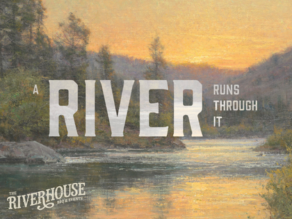 A River Runs Through It: Page to Stage 