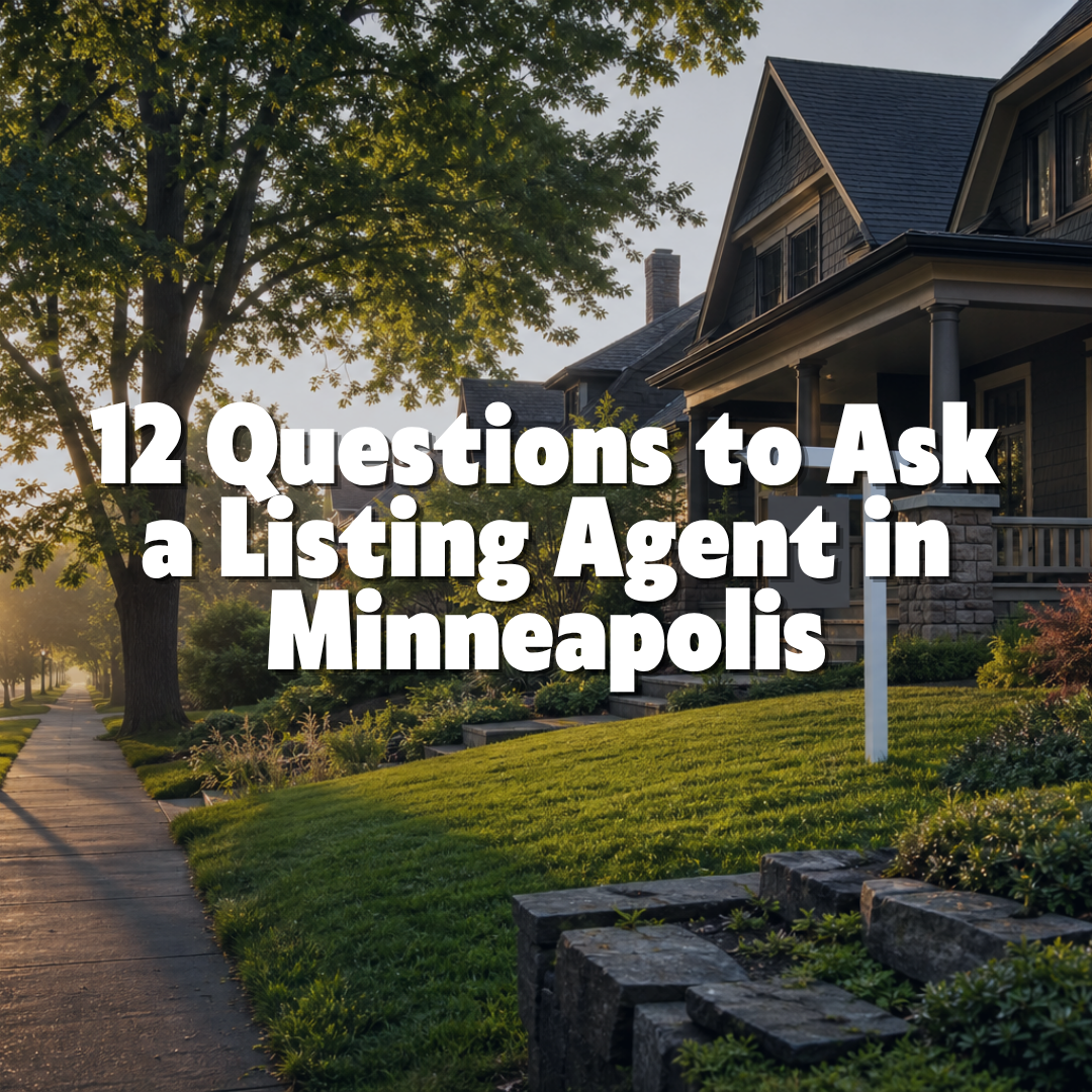 12 Questions to Ask a Listing Agent in Minneapolis