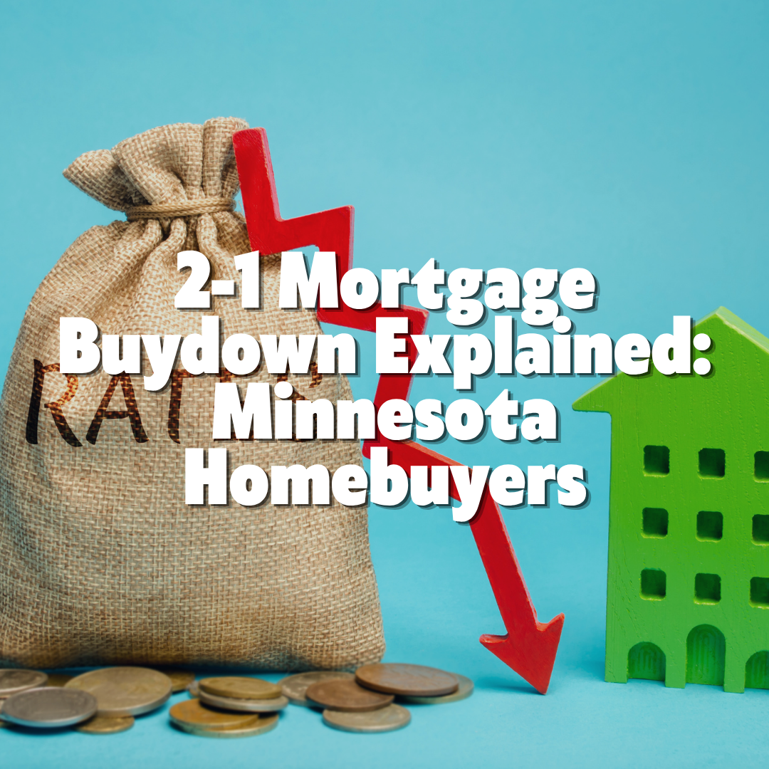 What Is a 2-1 Mortgage Buydown? A Minnesota Homebuyer's Guide