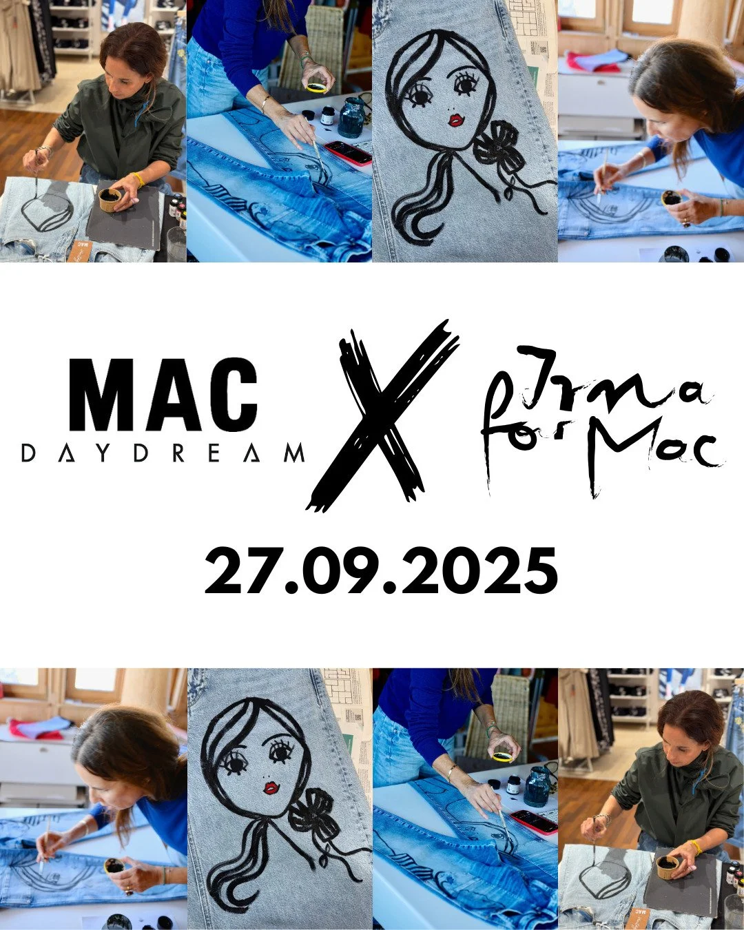 IRMA FOR MAC: Wir laden Sie herzlich ein, zur Kooperation zwischen MAC Jeans und der K&uuml;nstlerin Jasmin Khezri.

27.09.2025 13.00 - 17.00 Uhr

Jasmin bemalt live vor Ort die MAC Jeanshosen unserer Kund*Innen mit personalisierten Illustrationen. ?