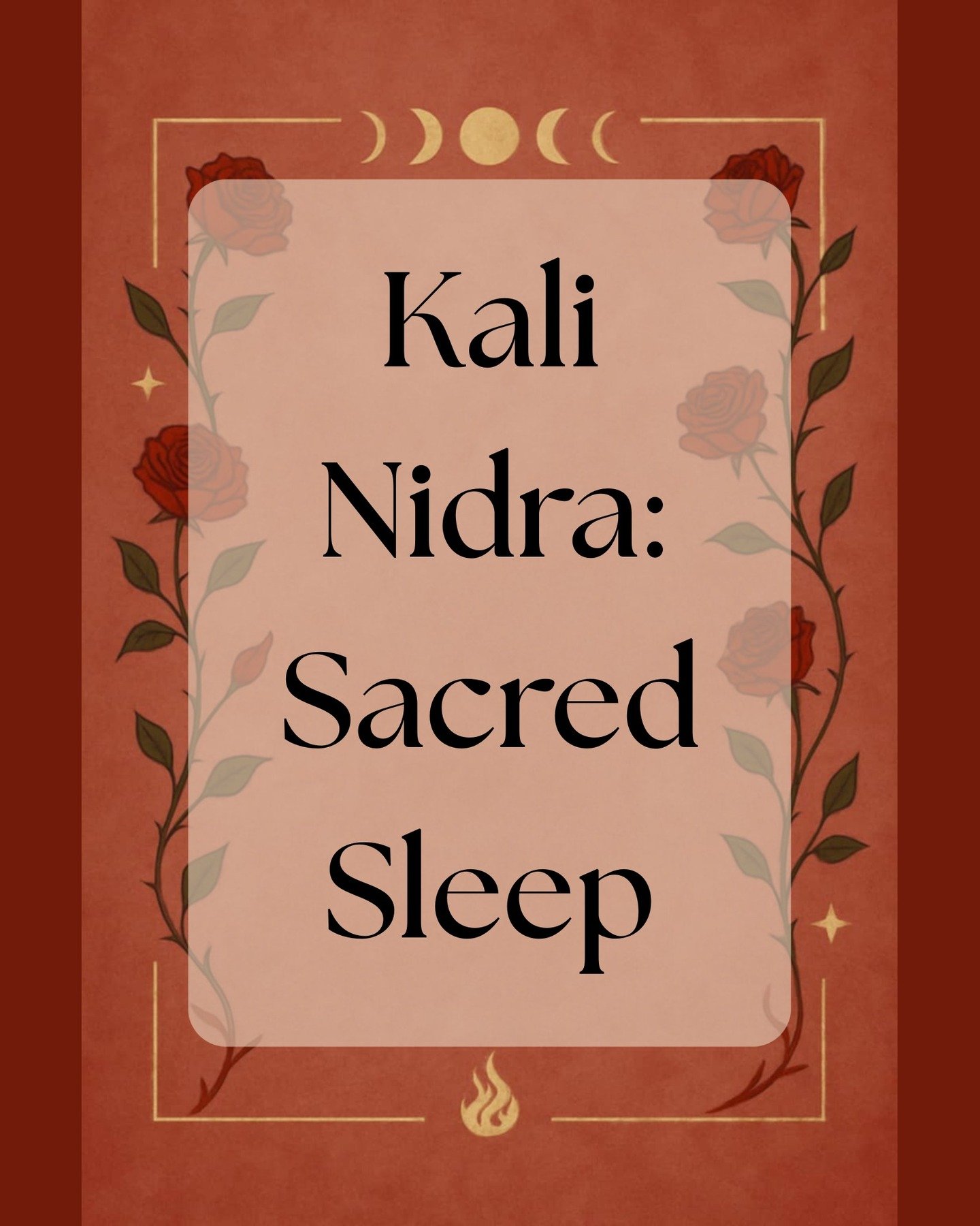 &quot;Nidra&quot; means sleep, but in Kali&rsquo;s case, it&rsquo;s not restful &mdash;
it&rsquo;s the sleep of unmaking and remaking.
The sleep that kills the false self to free the true soul.
The sacred sleep of transformation.
A descent into darkn