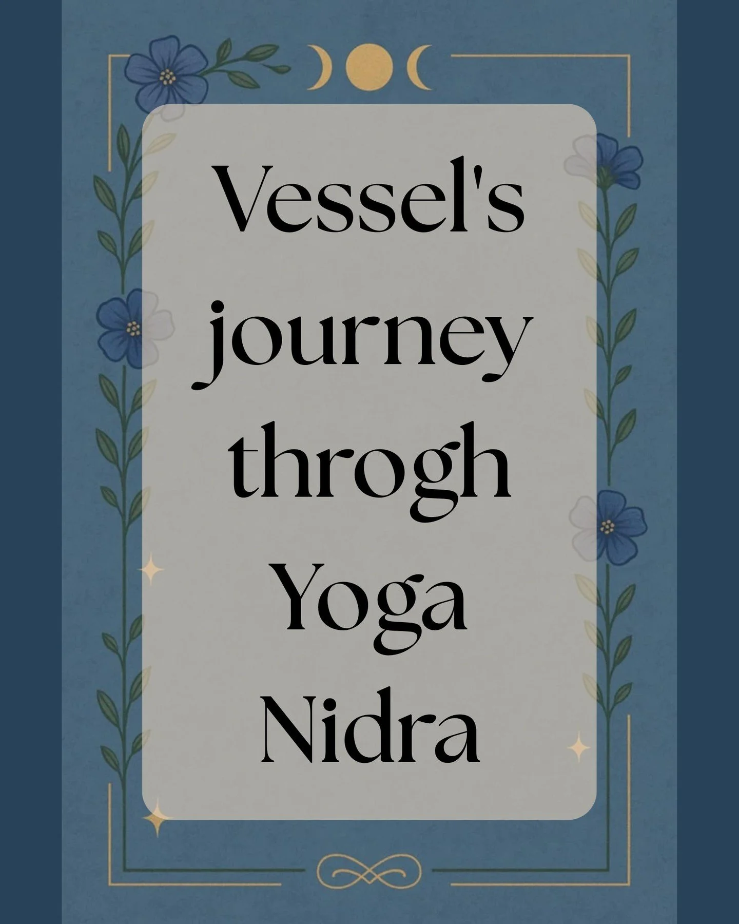 Vessel&rsquo;s stillness is sacred
Sleep becomes a ritual space

Vessel may encounter Sleep/Kali during Yoga Nidra, the state of conscious sleep that takes you into a state between waking and sleeping.
 This is a form of deep meditation in which the 