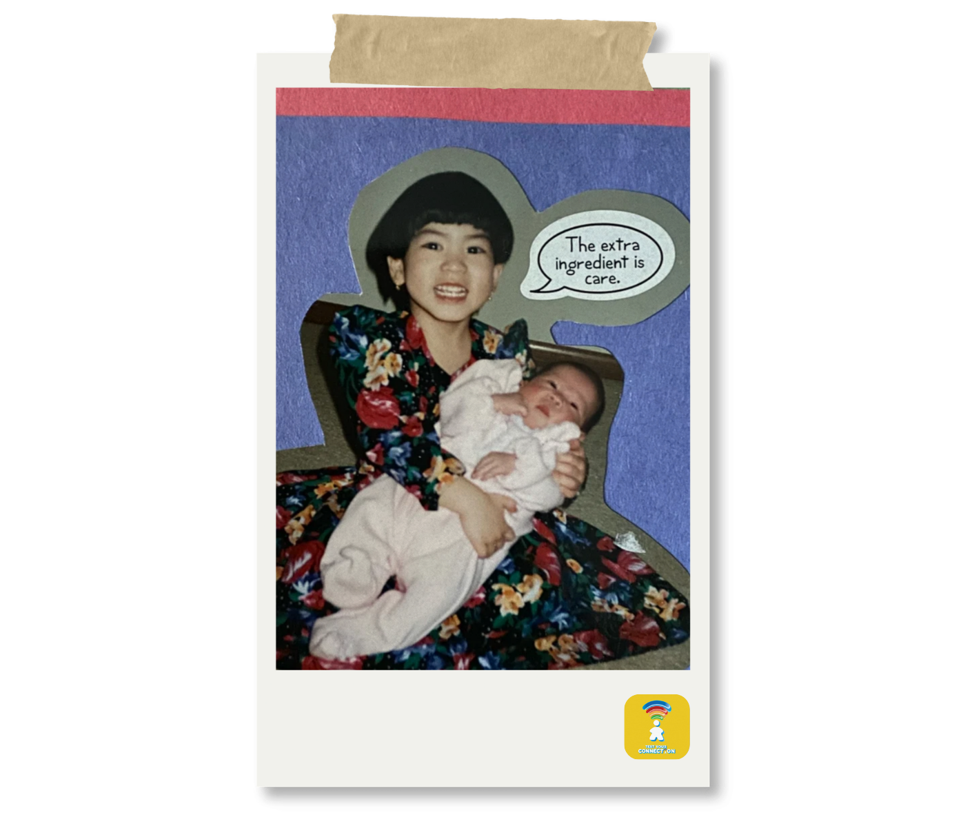 A photo of a young girl holding a baby, with a speech bubble saying 'The extra ingredient is care,' set against a blue and red background with textured paper accents.