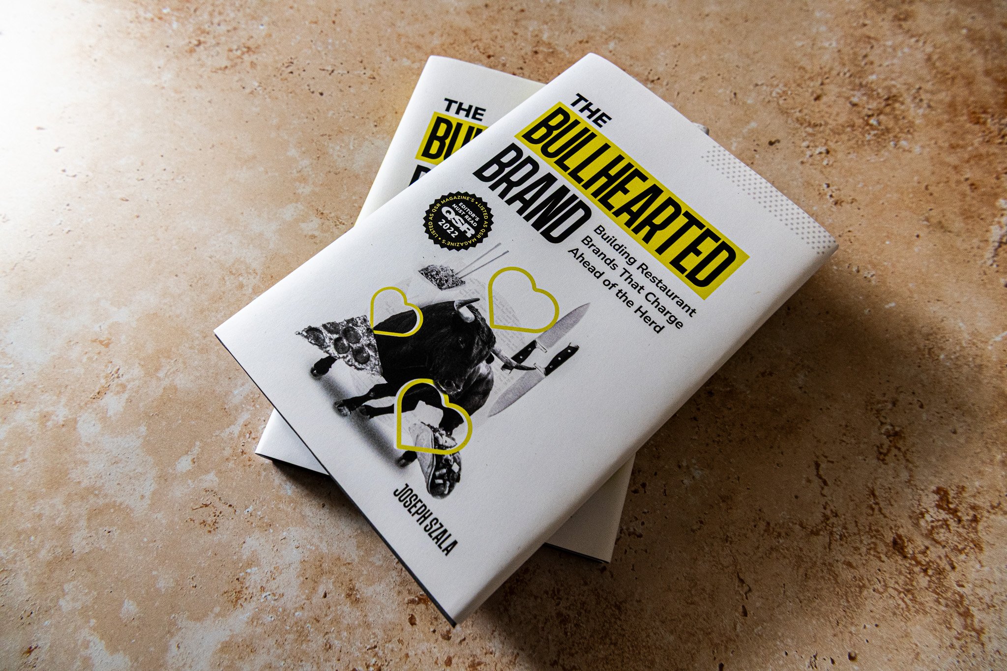 The Bullhearted Brand: Building Bullish Restaurant Brands That Charge Ahead of the Herd