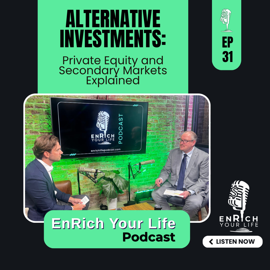 EP 31 - Alternative Investments: Private Equity and Secondary Markets Explained