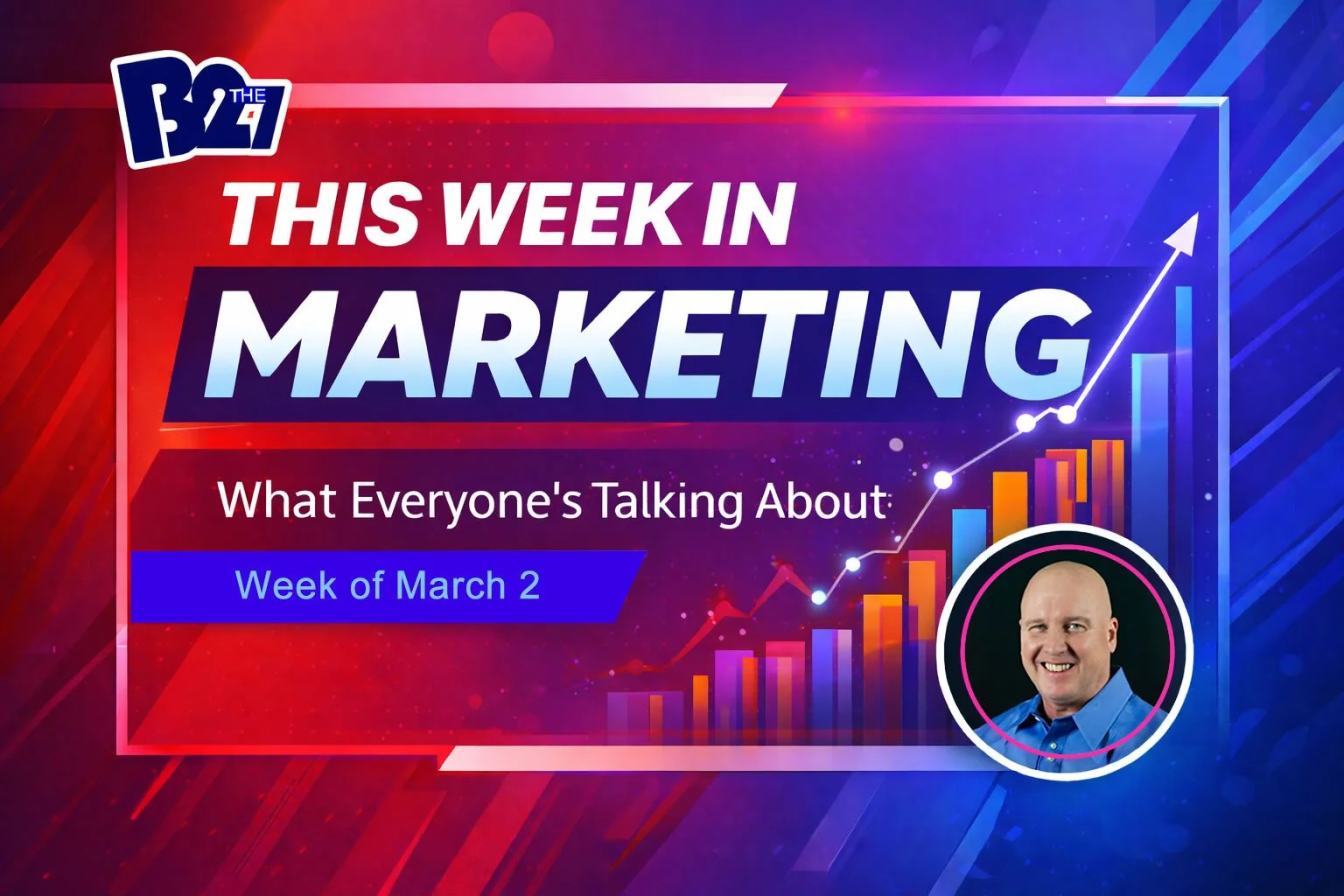 5 Marketing & Digital Trends Shaping the Week of March 2, 2026