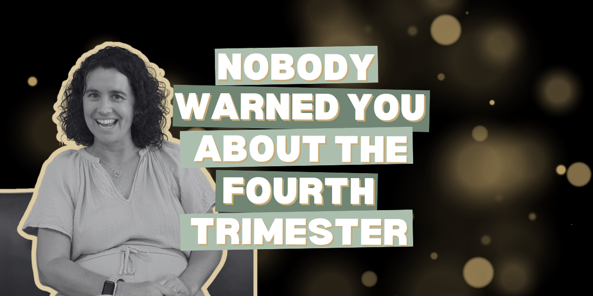 What Nobody Tells You About the Fourth Trimester (And How to Actually Prepare for It)