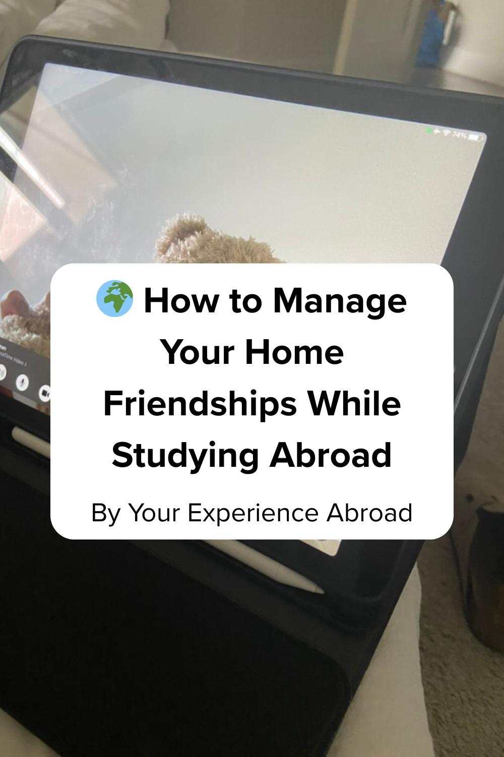 🌍 How to Manage Your Home Friendships While Studying Abroad