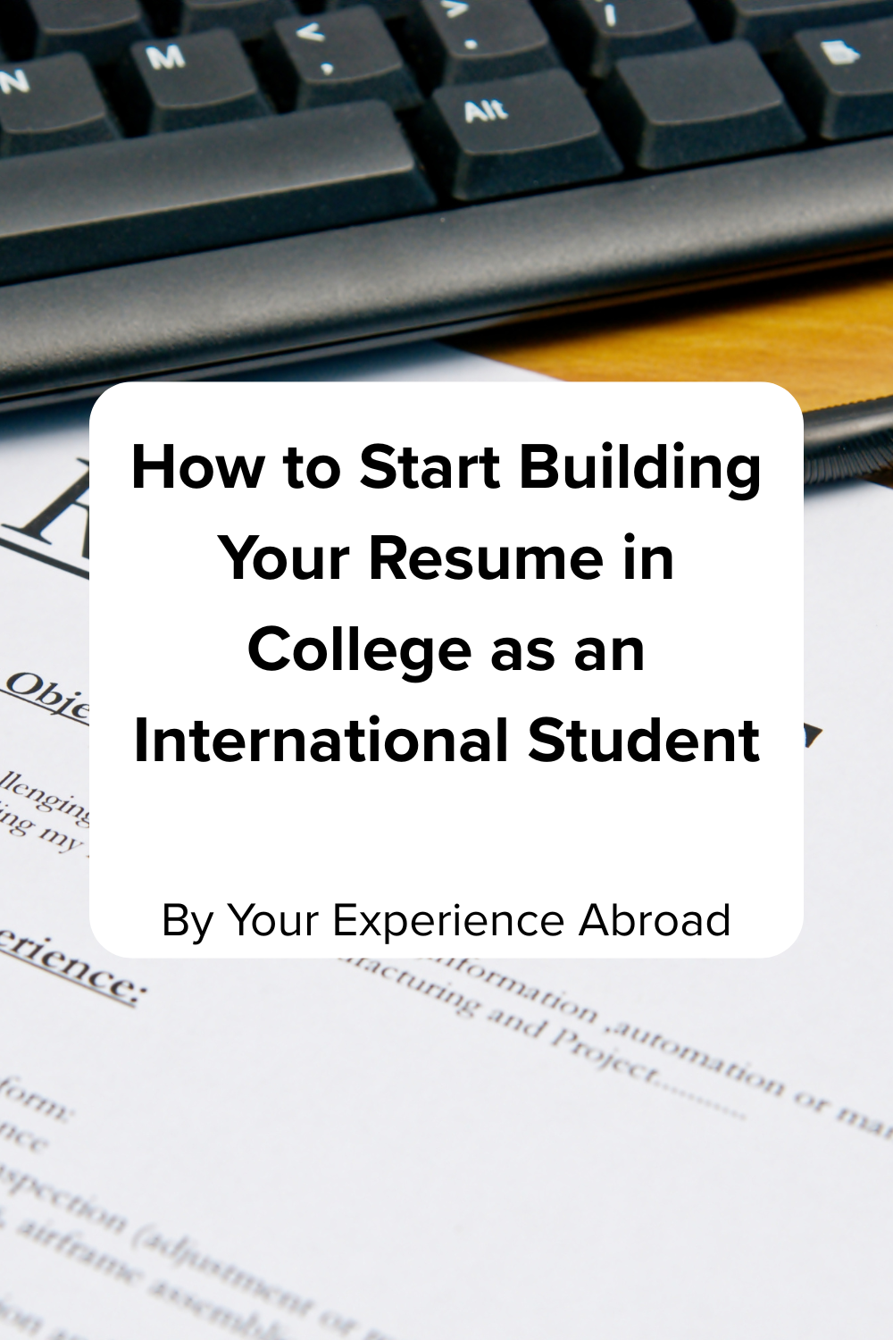 How to Start Building Your Resume in College as an International Student