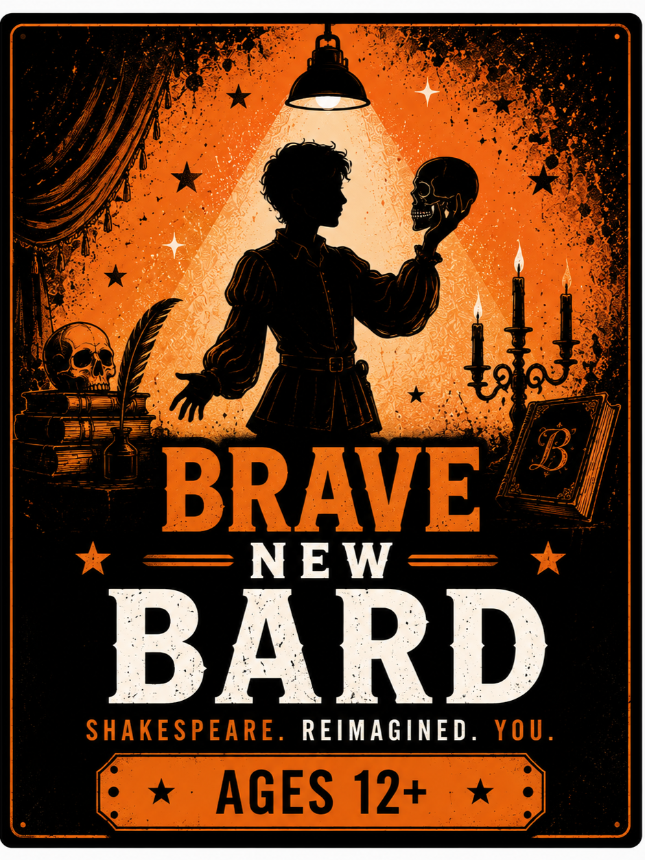 Brave New Bard (Ages 12+)