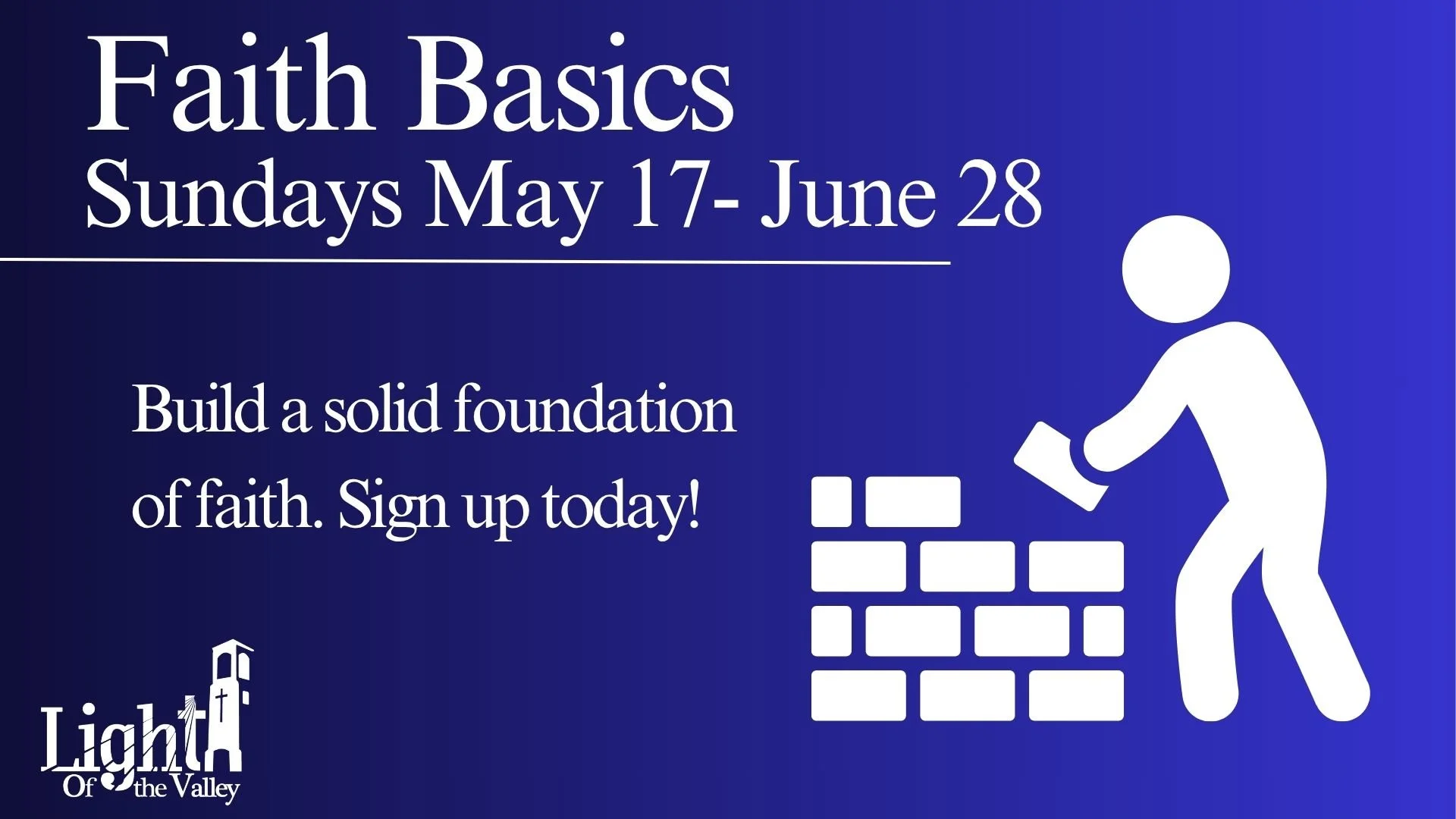 Faith Basics Sundays 5/17-6/28