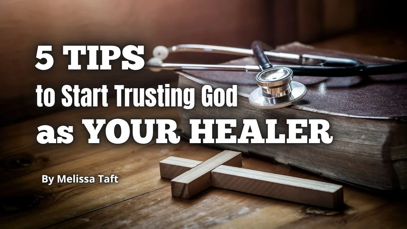 How to Trust God with Your Health: 5 Biblical Principles for Christians Facing Illness
