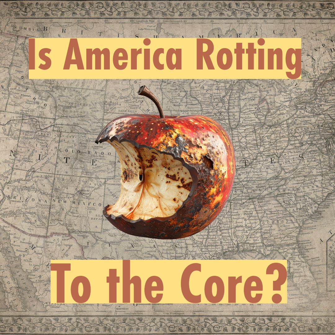 Moral Decay: Is America Rotting To The Core?