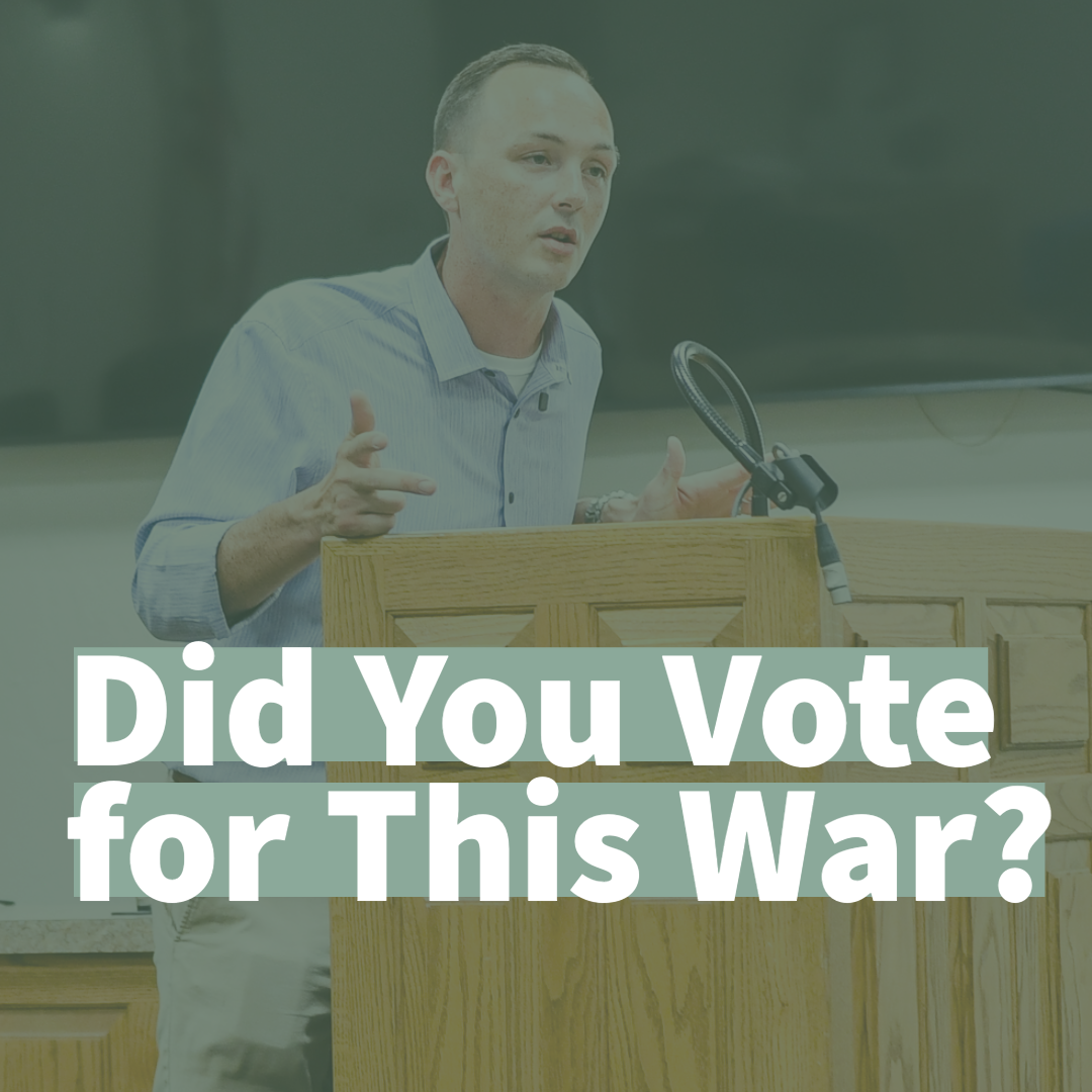 Did You Vote for This War?