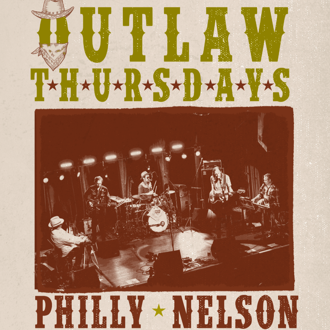 Outlaw Thursdays - PHILLY NELSON