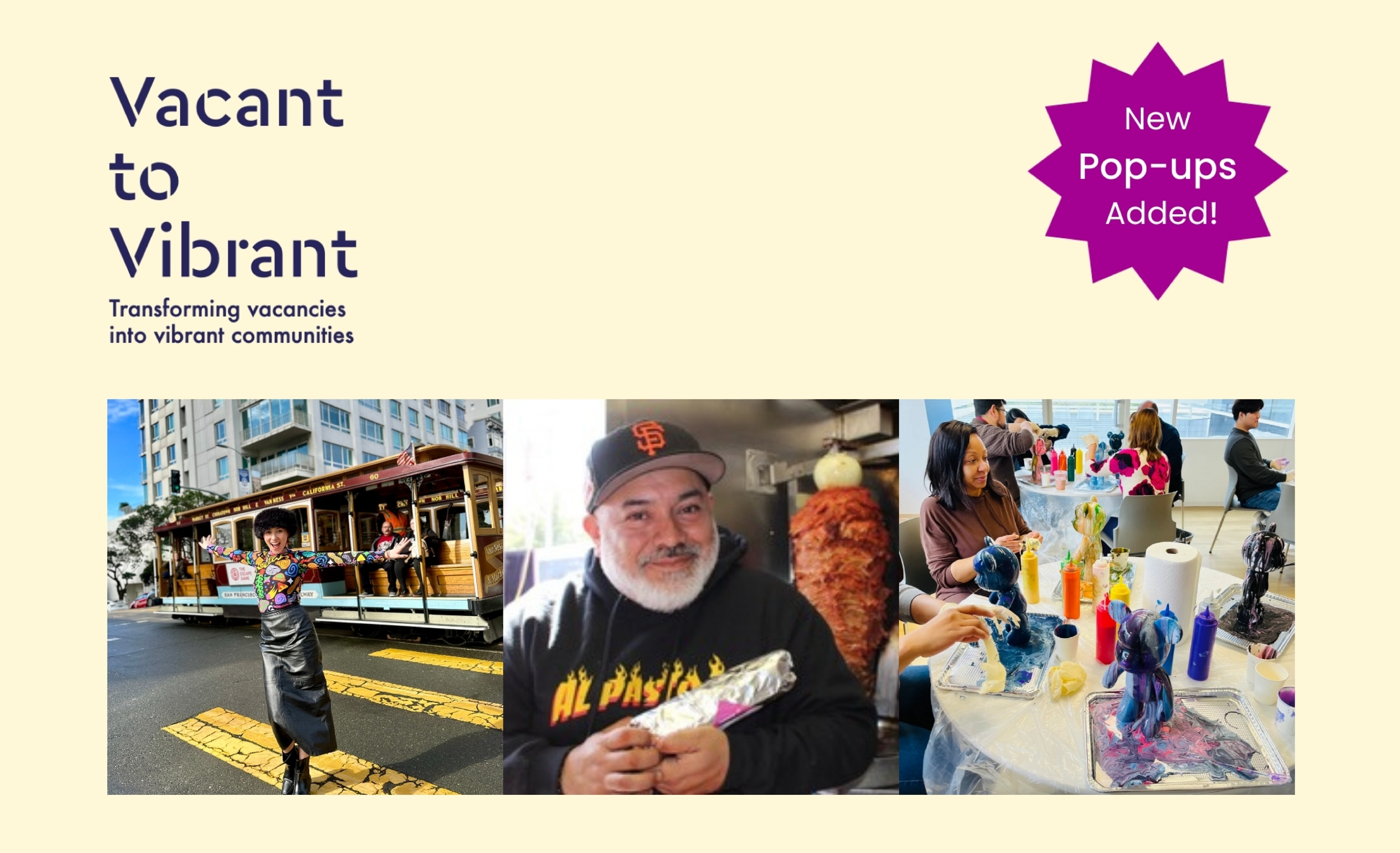 A flyer that says "Vacant to Vibrant, Transforming vacancies into vibrant communities. New Pop-ups Added!" with images of Nooworks, Al Pastor Papi, and Craftivity