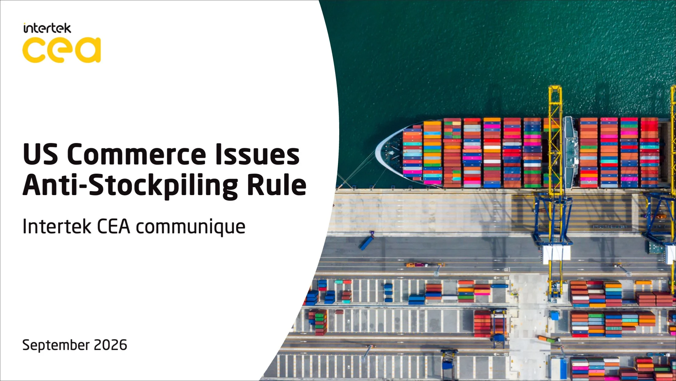 INTERTEK CEA COMMUNIQUE: US Commerce Issues Anti-Stockpiling Rule