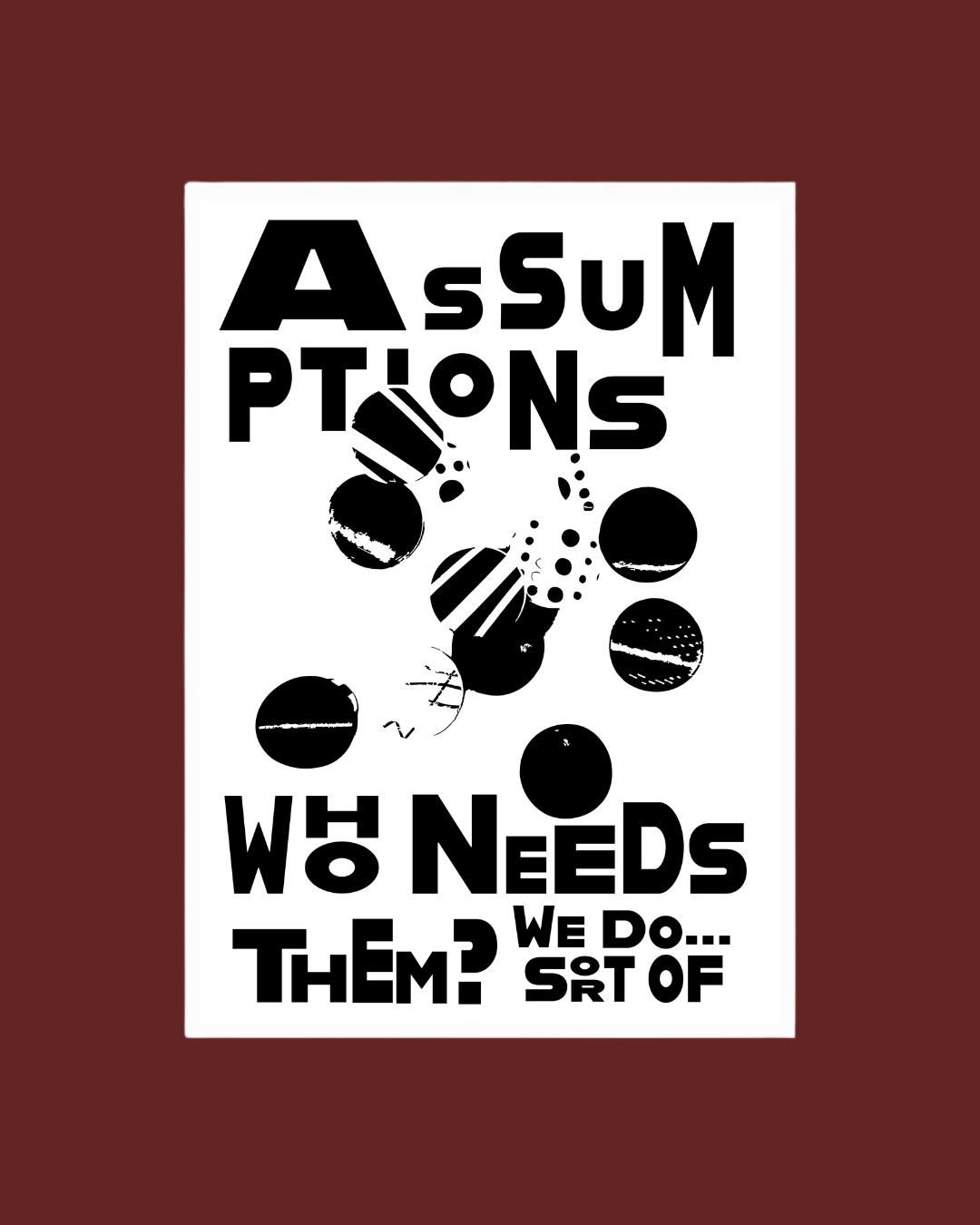 Assumptions - Who Needs Them We Do... Sort Of.png