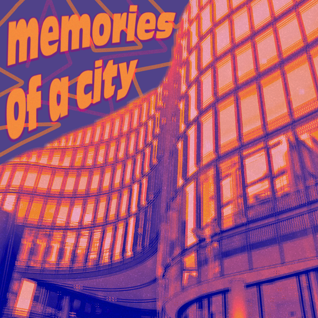 ONGOING: Memories of a City