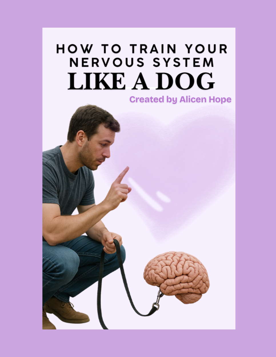 How To Train Your Nervous System Like A Dog (Book Download)