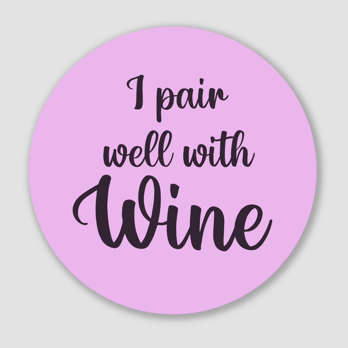 Pink Ceramic Coaster "I Pair Well With Wine"