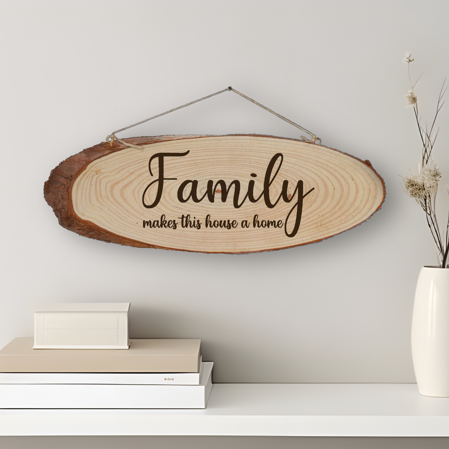 Log Slice Sign "Family Makes This House a Home"