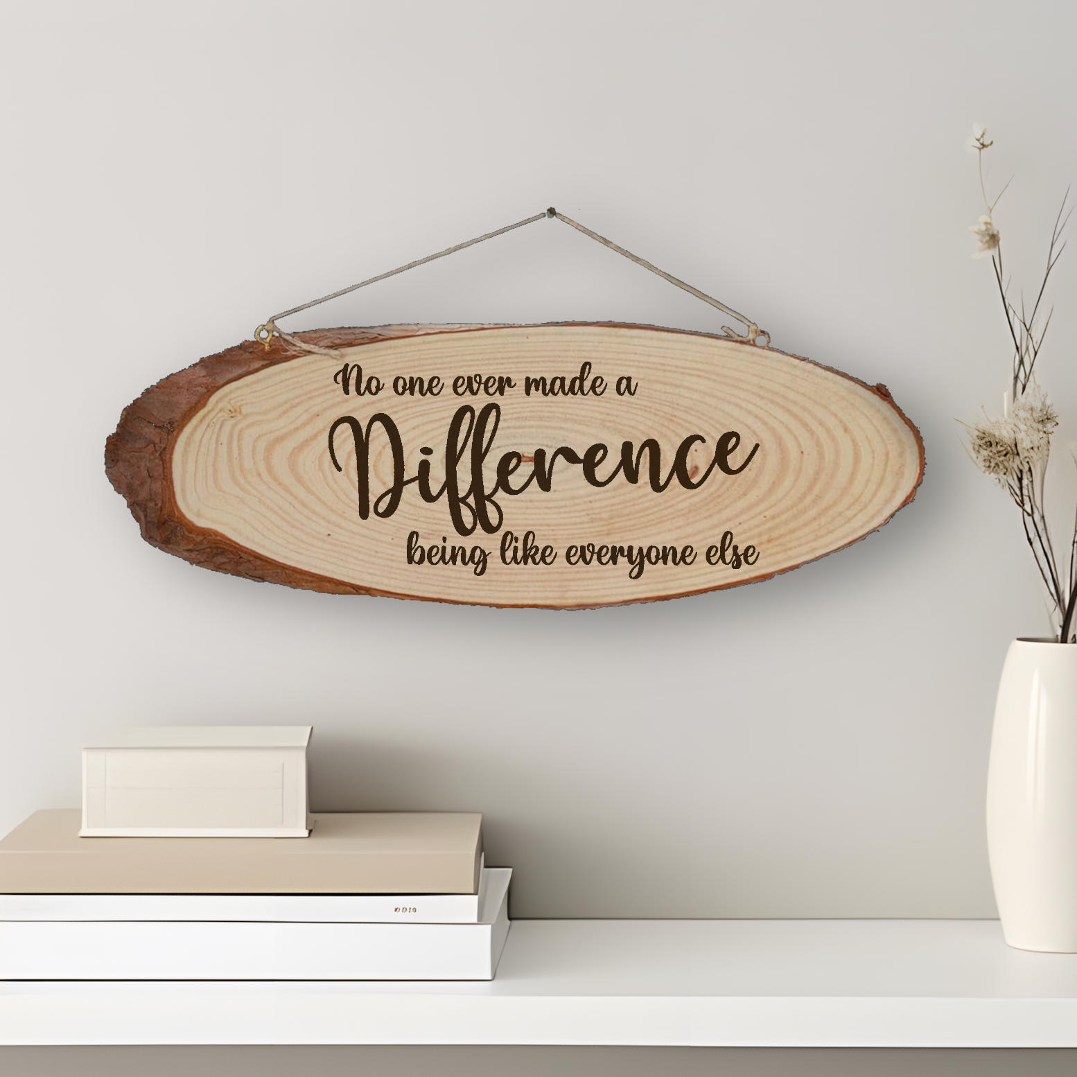 Log Slice Sign "No One Ever..."