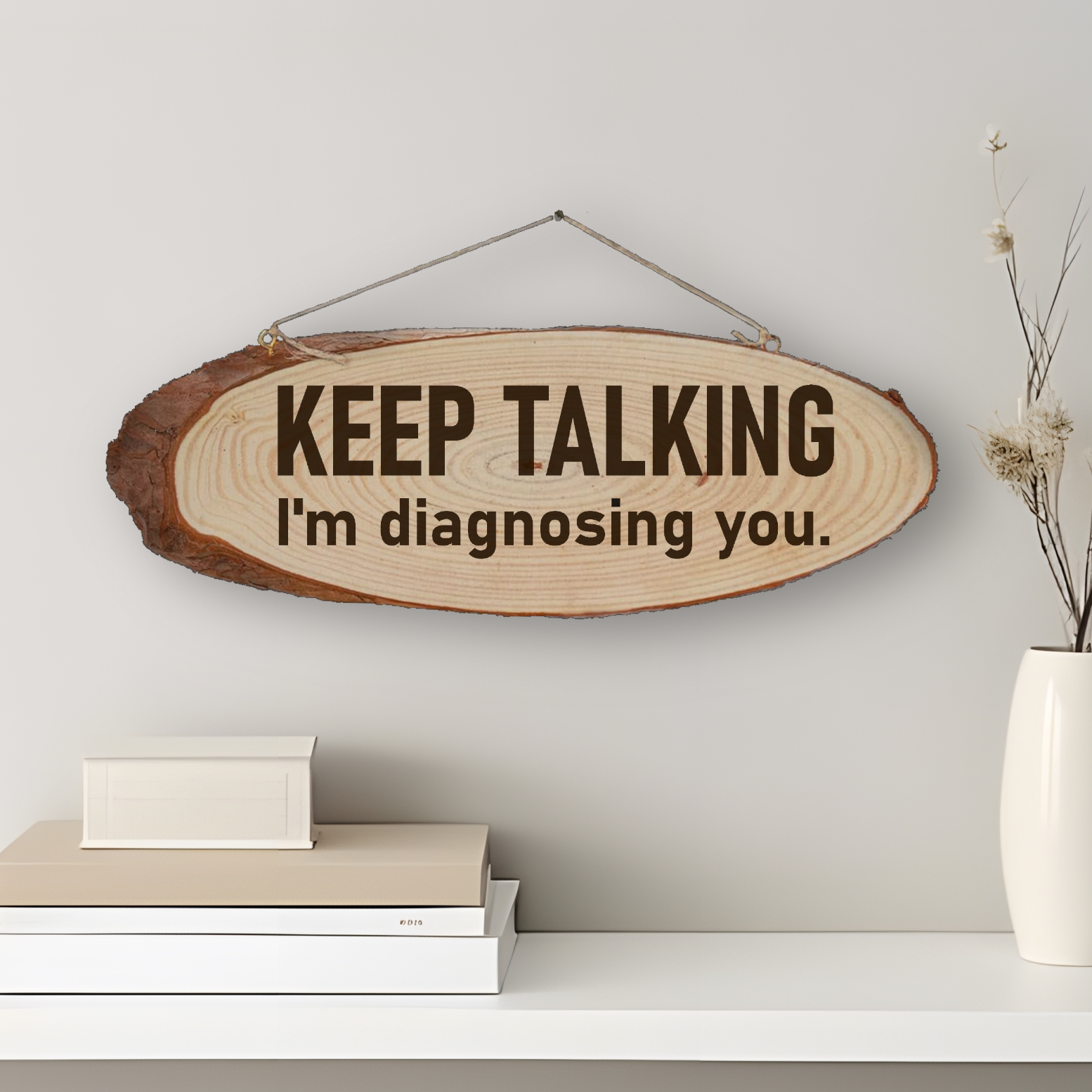 Log Slice Sign "Keep Talking..."