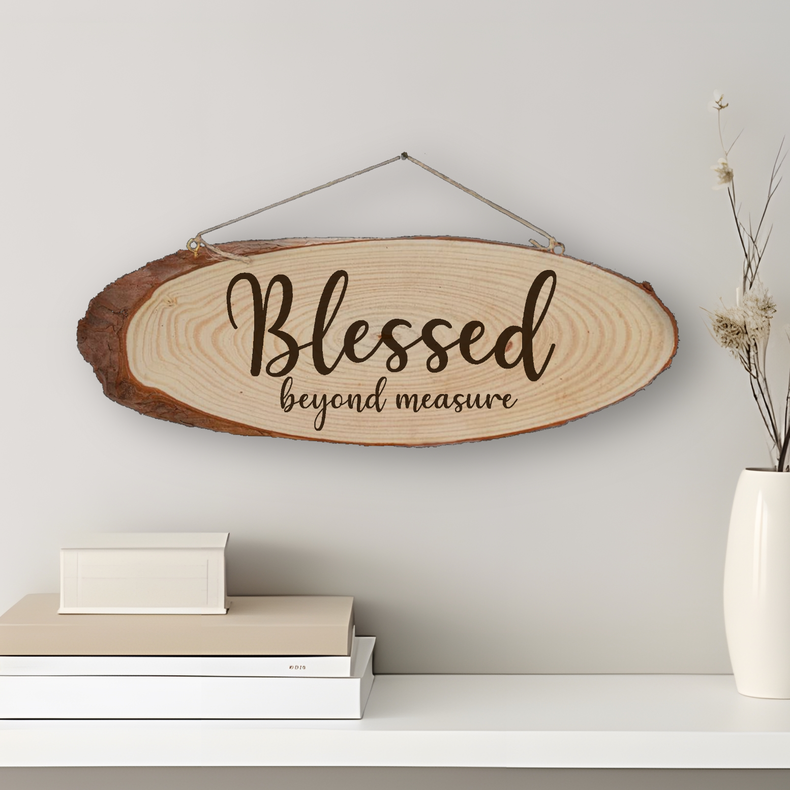 Log Slice Sign "Blessed Beyond Measure"