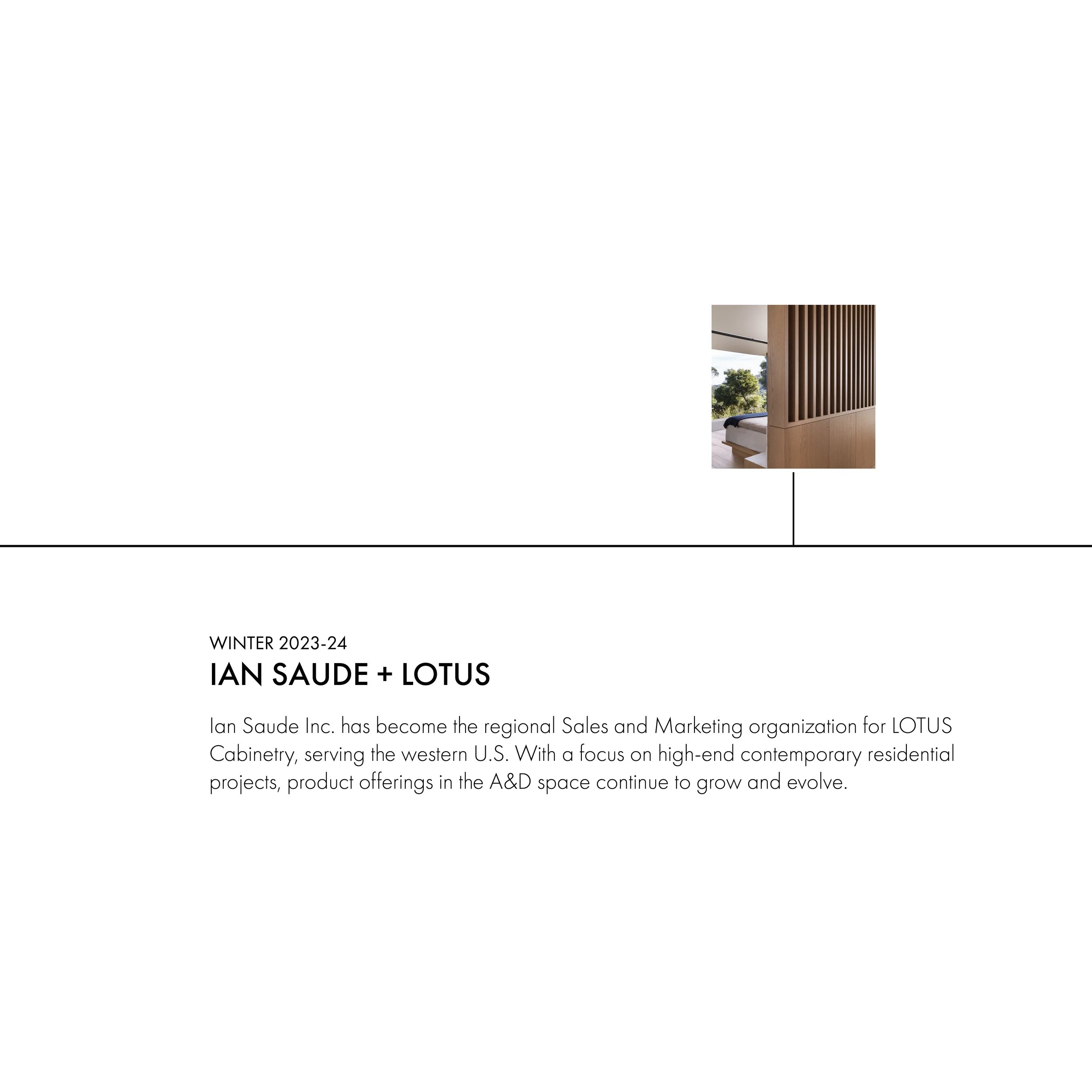 Page with text about Ian Saude + Lotus, a regional sales and marketing organization for Lotus Cabinetry, serving the western U.S., with a small photograph of a modern interior with wooden slats and a view outside.