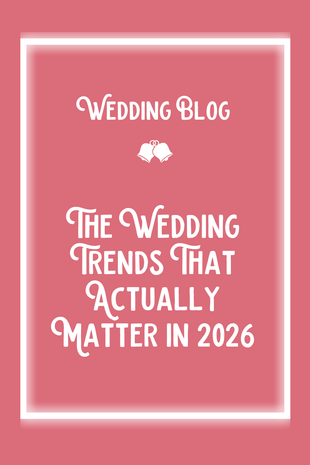 The Wedding Trends That Actually Matter in 2026