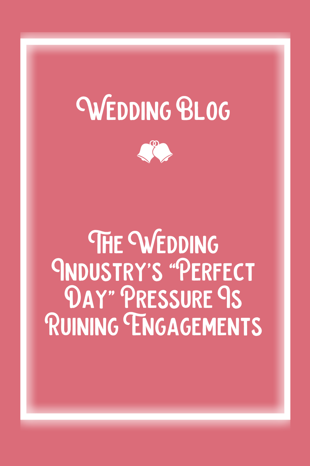 The Wedding Industry’s “Perfect Day” Pressure Is Making Couples Miserable