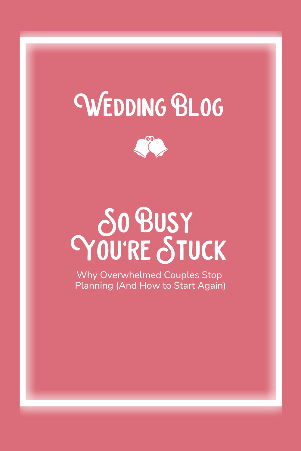 You’re So Busy You're Stuck…