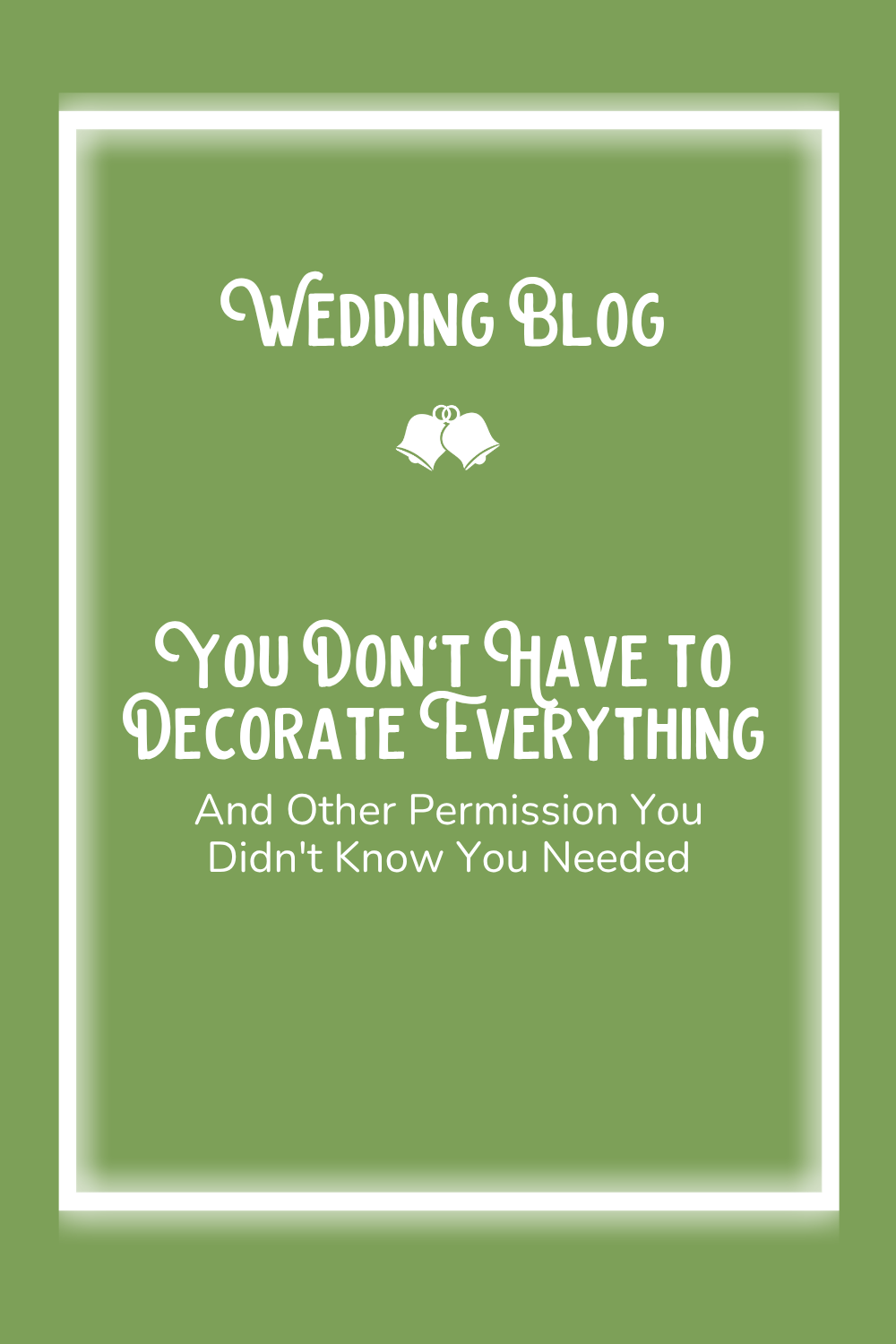 You Don't Have to Decorate Everything