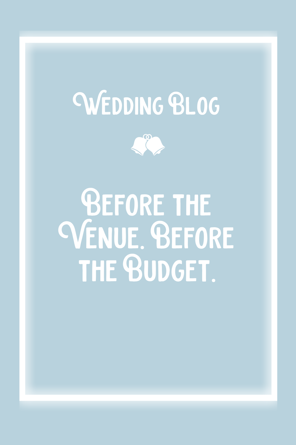 Before the Venue. Before the Budget.