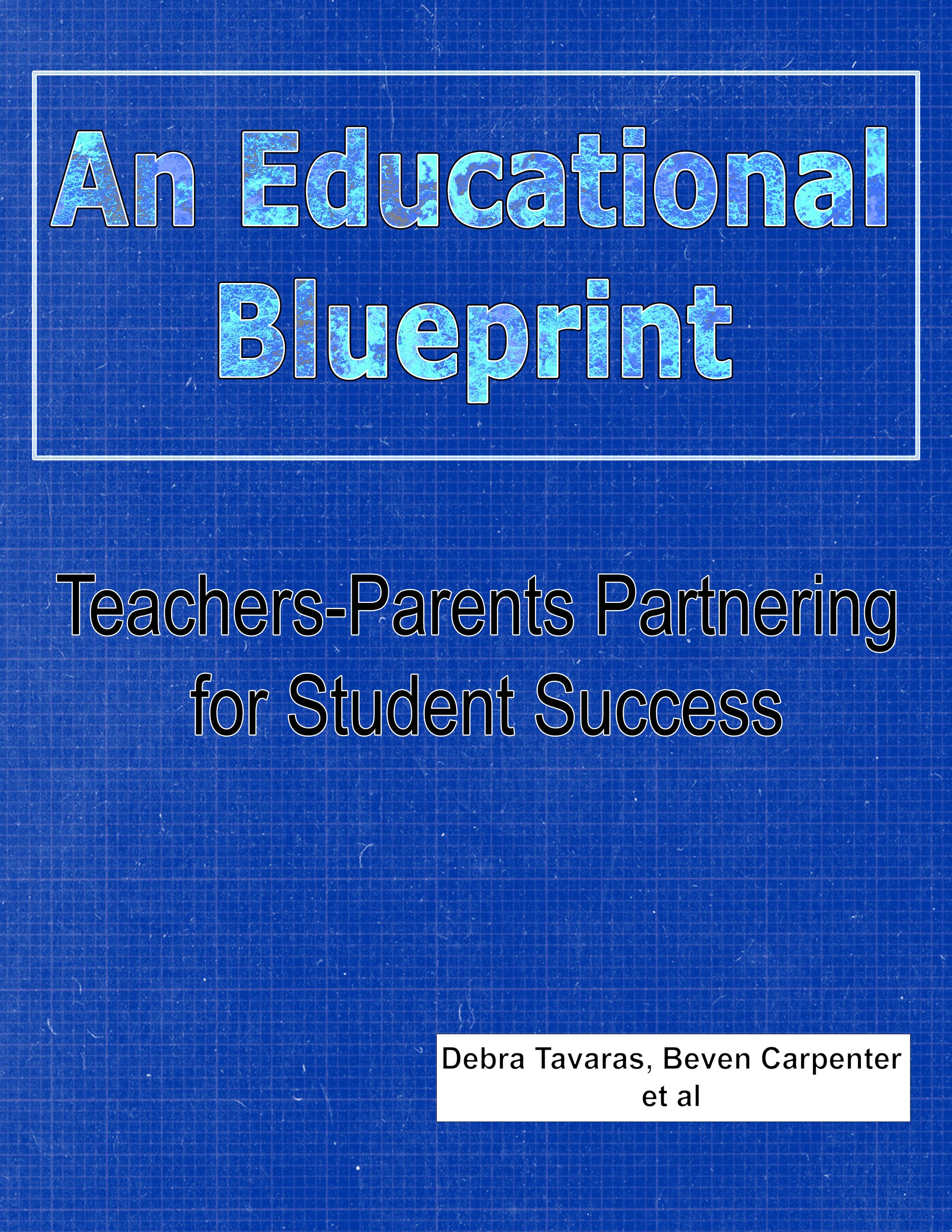 An Educational Blueprint: Teachers-Parents Partnering for Student Success
