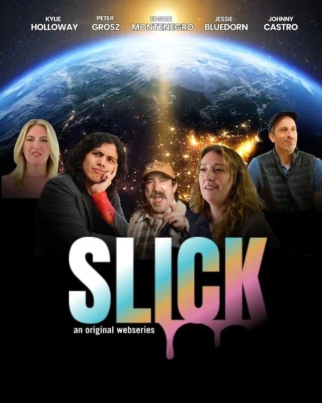 Poster for the series 'SLICK' featuring five people in front of a view of Earth from space with city lights visible, with cast names at the top and the show's title at the bottom.