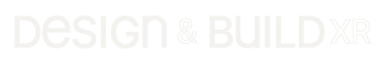 Design &amp; Build XR