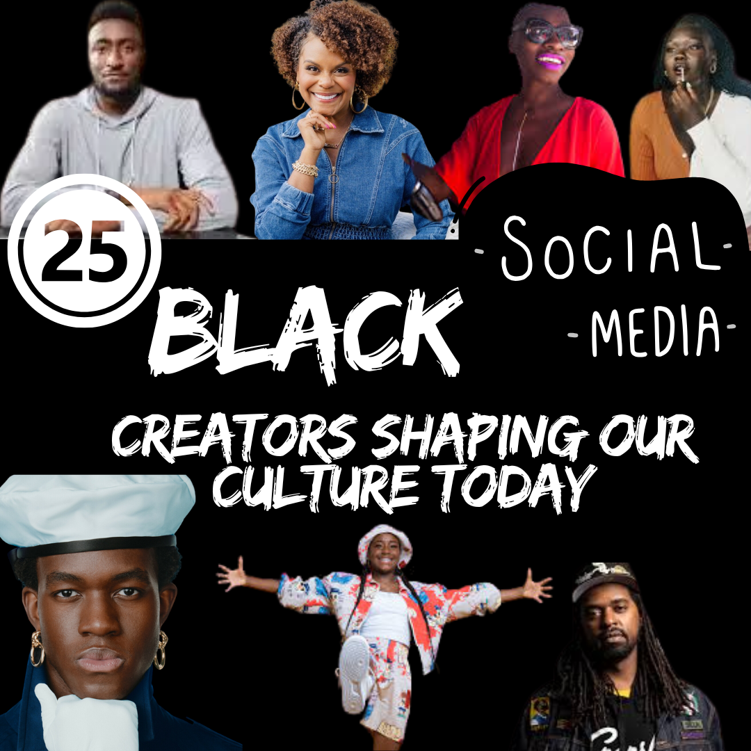 25 Influential Black Social Media Creators Shaping Our Culture Today