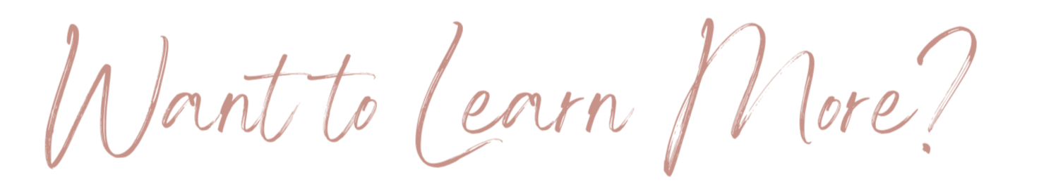 Stylish text that says 'Want to learn more?' in a script font.