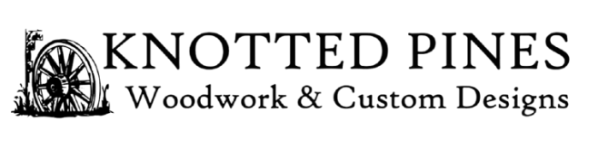 Knotted Pines Woodwork &amp; Custom Designs