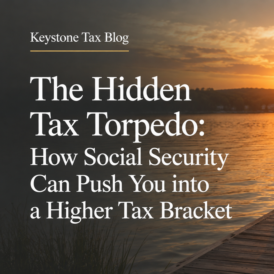 The Hidden Tax Torpedo: How Social Security Can Push You into a Higher Tax Bracket