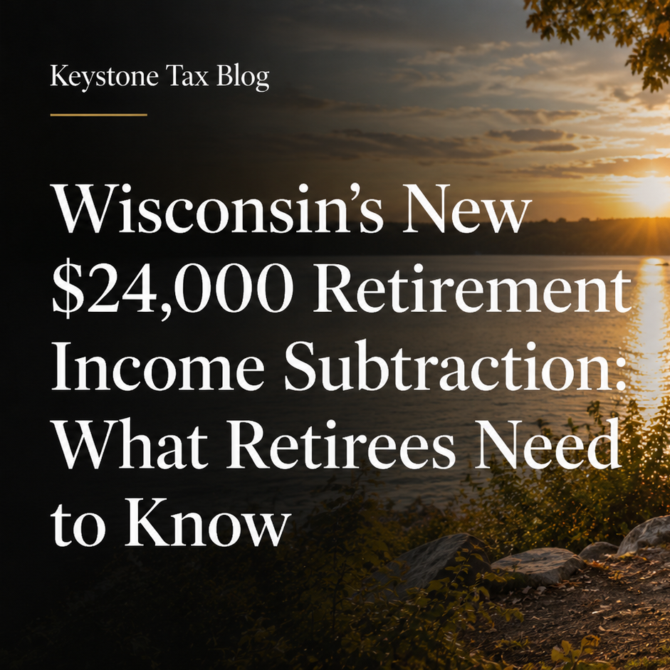 Wisconsin's New $24,000 Retirement Income Subtraction: What Retirees Need to Know
