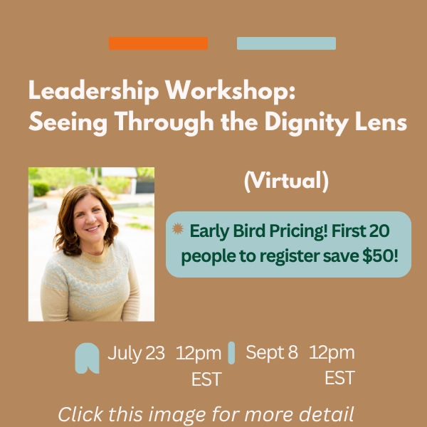 Virtual Leadership Workshop: Seeing Through the Dignity Lens