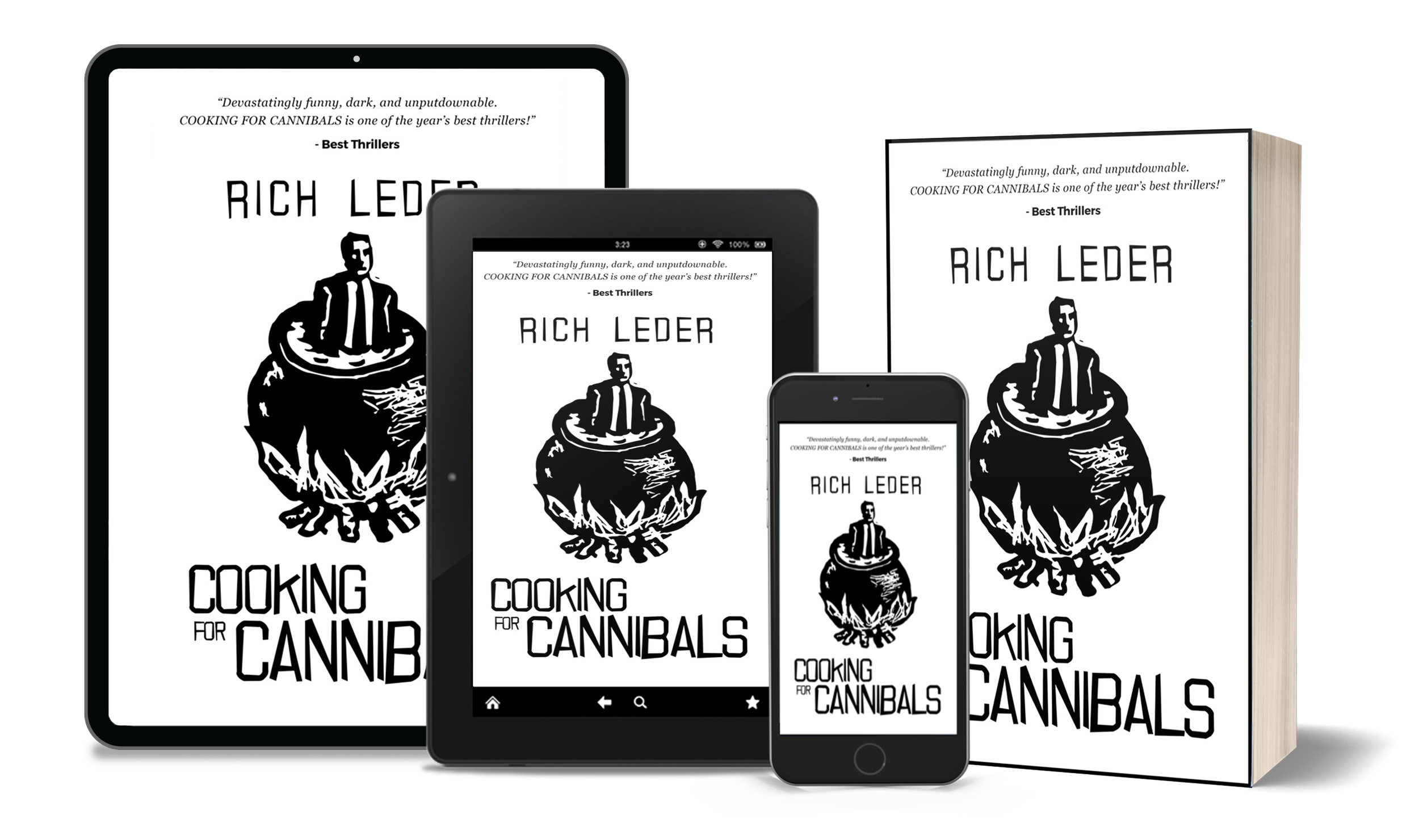 Book cover titled 'Cooking for Cannibals' by Rich Leder displayed on various devices and in print, featuring a black and white illustration of a man in a suit emerging from a boiling pot. The book is available in paperback and eBook.