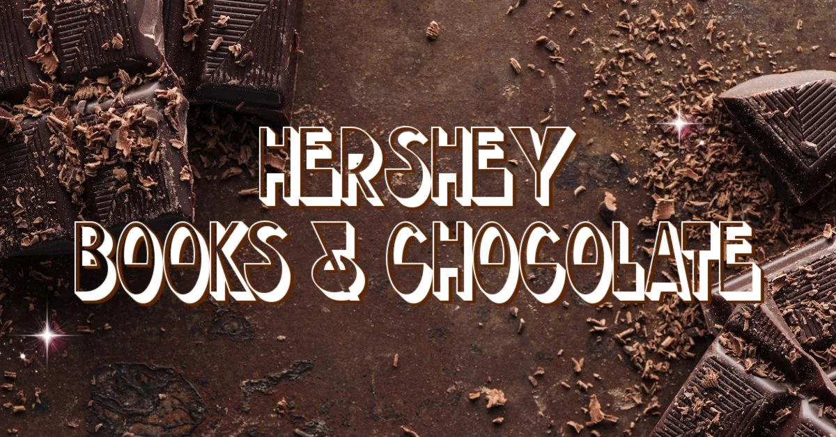 Books and Chocolate   Hershey, PA